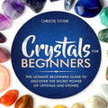 Crystals for Beginners: The Ultimate Beginners Guide to Discover the Secret Power of Crystals and Healing Stones - Paperback - SYN - ergy